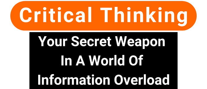 Critical Thinking Information Overload 20